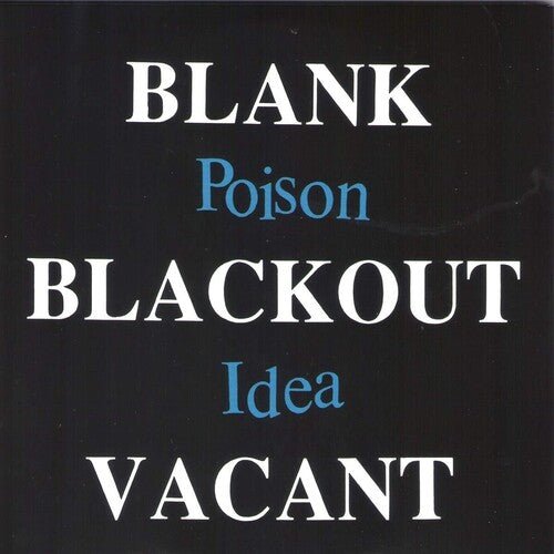 Poison Idea - Blank Blackout Vacant  (New Vinyl LP)