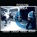 Poison Idea - Darby Crash Rides Again [Colored Vinyl]  (New Vinyl LP)