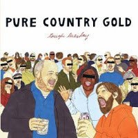 Pure Country Gold - Tough Tuesday  (Used Vinyl LP)