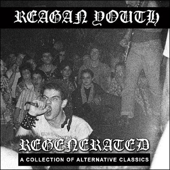 Reagan Youth - Regenerated: A Collection Of Alternative Classics  (New Vinyl LP)