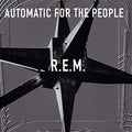 R.E.M. - Automatic For The People (25th Anniversary)  (New Vinyl LP)