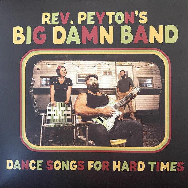 Reverend Peyton's Damn Band - Dance Songs For Hard Times  (New Vinyl LP)