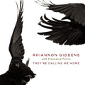 Rhiannon Giddens - They're Calling Me Home ((Vinyl))