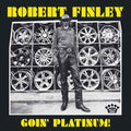Robert Finley - Goin' Platinum!  (New Vinyl LP)