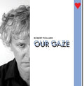 Robert Pollard - Our Gaze  (New Vinyl LP)