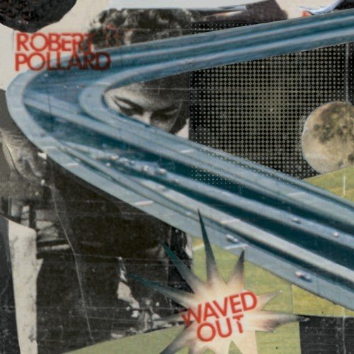 Robert Pollard - Waved Out  (New Vinyl LP)
