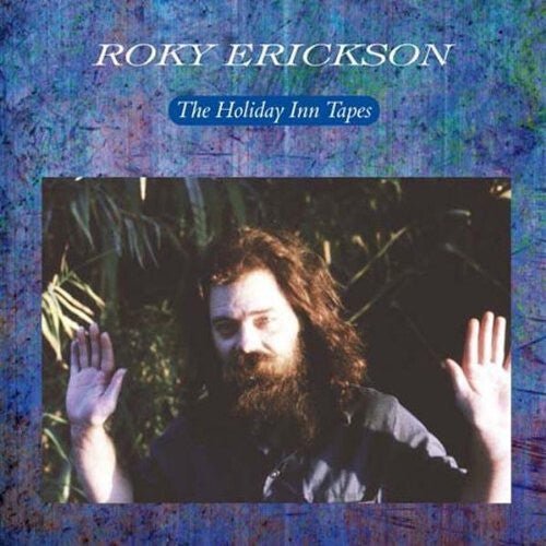 Roky Erickson - The Holiday Inn Tapes  (New Vinyl LP)