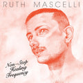 Ruth Mascelli - Non-Stop Healing Frequency ((Vinyl))