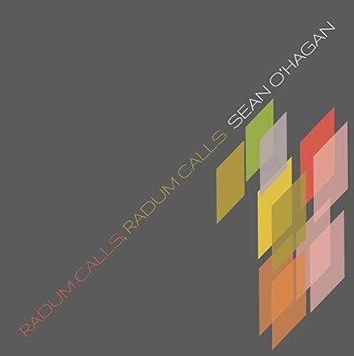 Sean O'Hagan - Radum Calls  (New Vinyl LP)
