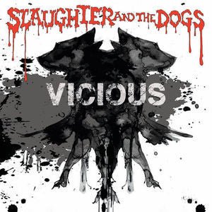 Slaughter and the Dogs - Vicious  (New Vinyl LP)