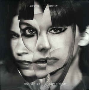 Sleater-Kinney - The Center Won't Hold  (New Vinyl LP)