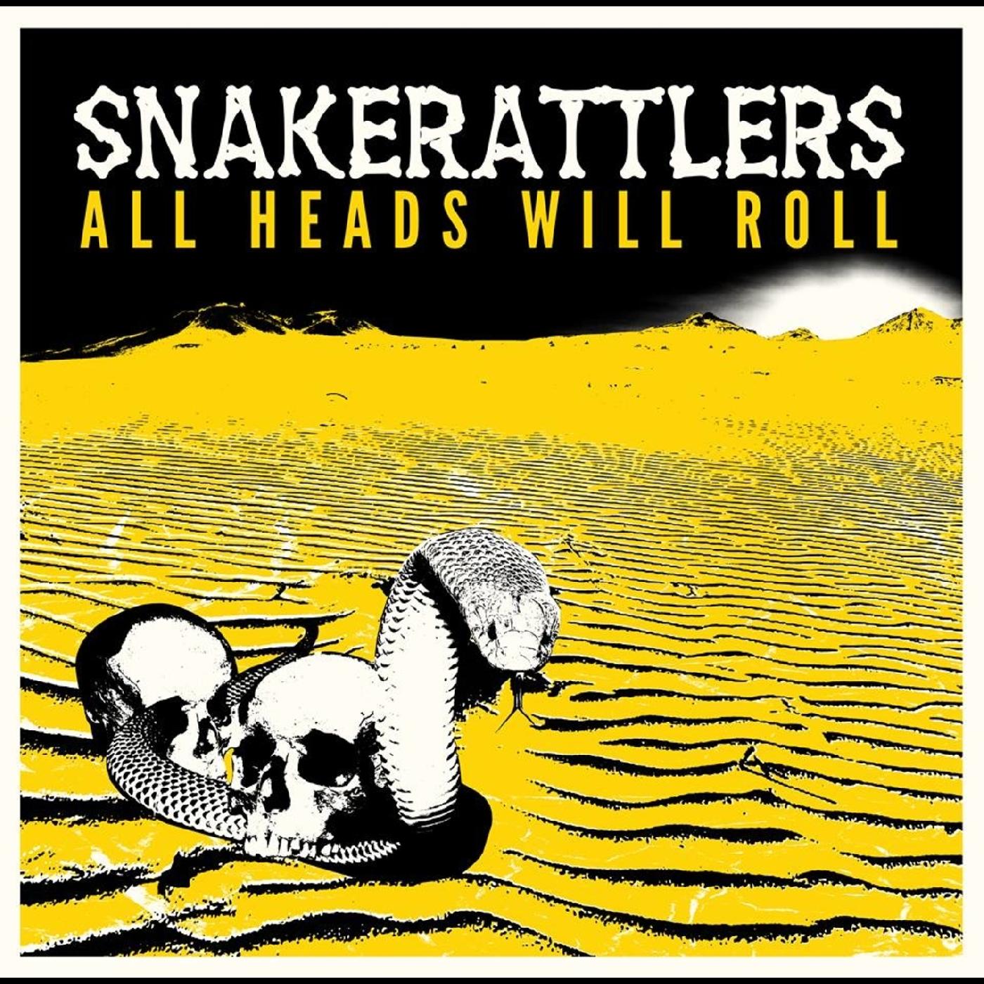 Snakerattlers - All Heads Will Roll ((Vinyl))