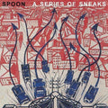 Spoon - Series Of Sneaks  (New Vinyl LP)