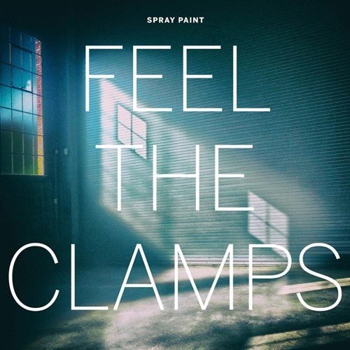 Spray Paint - Feel the Clamps  (New Vinyl LP)