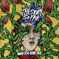 Story So Far, The - What You Don'T See ((Vinyl))