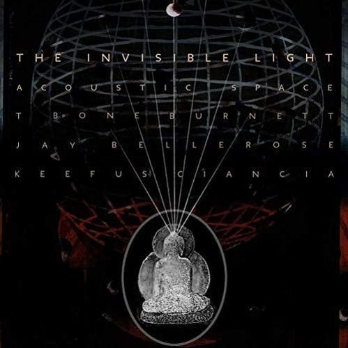 T Bone Burnett, Jay Belrose & Keefus Ciancia - The Invisible Light - Acoustic  (New Vinyl LP)