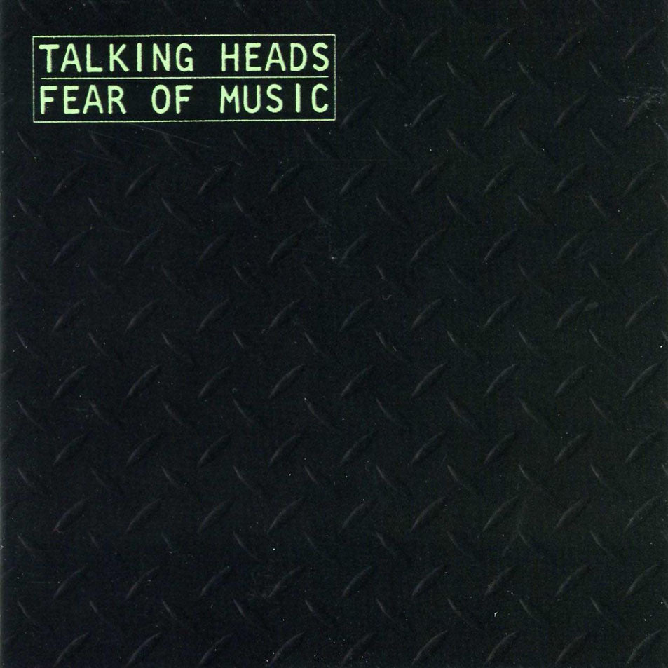 Talking Heads - Fear Of Music