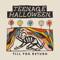 Teenage Halloween - Till You Return [Cloudy Clear VInyl]  (New Vinyl LP)