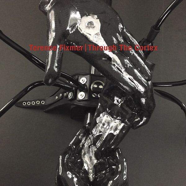 Terence Fixmer - Through The Cortex ((Vinyl))