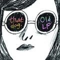 That Dog - Old LP  (New Vinyl LP)