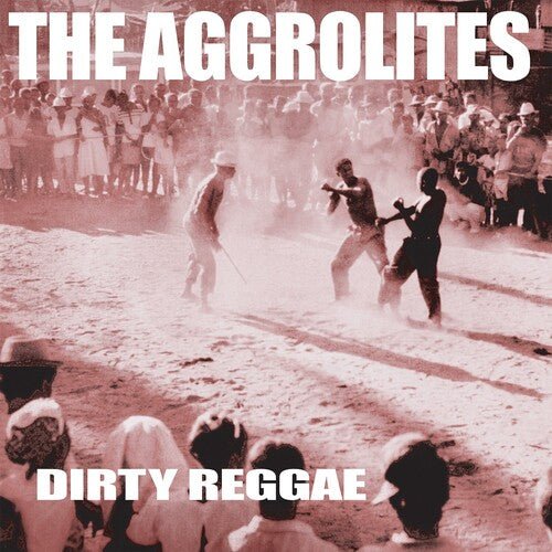 The Aggrolites - Dirty Reggae  (New Vinyl LP)