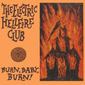 The Electric Hellfire Club - Burn Baby Burn [2xLP Remastered]  (New Vinyl LP)