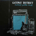 The Gateway District - Perfect's Gonna Fail  (New Vinyl LP)