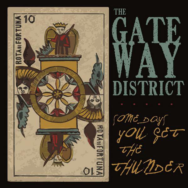 The Gateway District - Somedays You Get The Thunder  (New Vinyl LP)