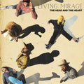 The Head and the Heart - Living Mirage  (New Vinyl LP)