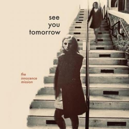 The Innocence Mission - See You Tomorrow  (New Vinyl LP)