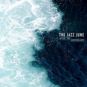 The Jazz June - After the Earthquake  (New Vinyl LP)