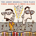 The Jerry Granelli Trio - The Jerry Granelli Trio Plays The Music Of Vince Guaraldi & Mose Allison  (New Vinyl LP)