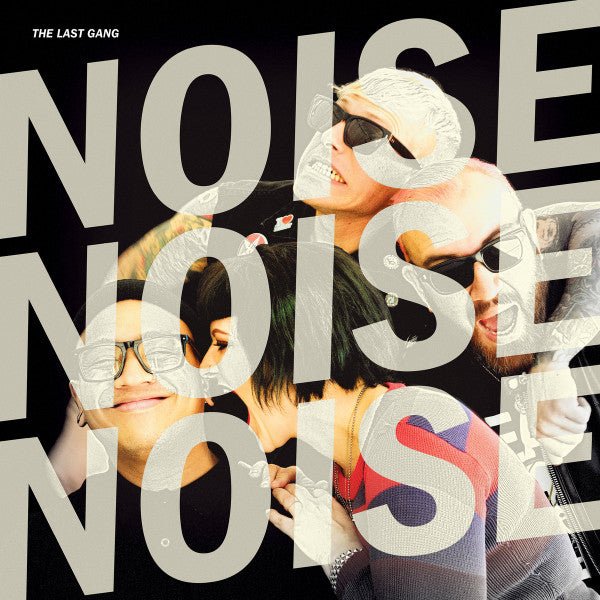 The Last Gang - Noise Noise Noise  (New Vinyl LP)