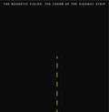 The Magnetic Fields - The Charm Of The Highway Strip  (New Vinyl LP)