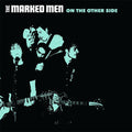 The Marked Men - On the Other Side  (New Vinyl LP)