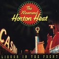 The Reverend Horton Heat - Liquor in the Front [Crystal Vellum Vinyl]  (New Vinyl LP)