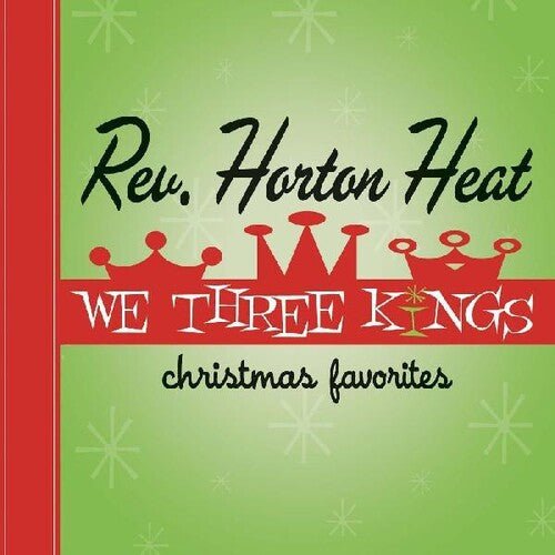 The Reverend Horton Heat ‎- We Three Kings [Green Vinyl]  (New Vinyl LP)