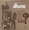 The Satelliters ‎- Where Do We Go? [Colored Vinyl]  (New Vinyl LP)