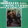 The Shirelles - The Shirelles and King Curtis Give a Twist Party ((Vinyl))