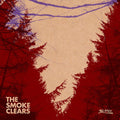 THE SMOKE CLEARS - The Smoke Clears ((Vinyl))