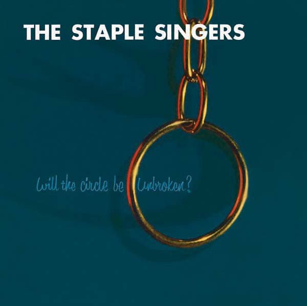 The Staple Singers - Will the Circle Be Unbroken  (New Vinyl LP)