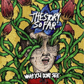 The Story So Far - What You Don't See [Colored Vinyl]  (New Vinyl LP)