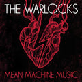 The Warlocks - Mean Machine Music  (New Vinyl LP)