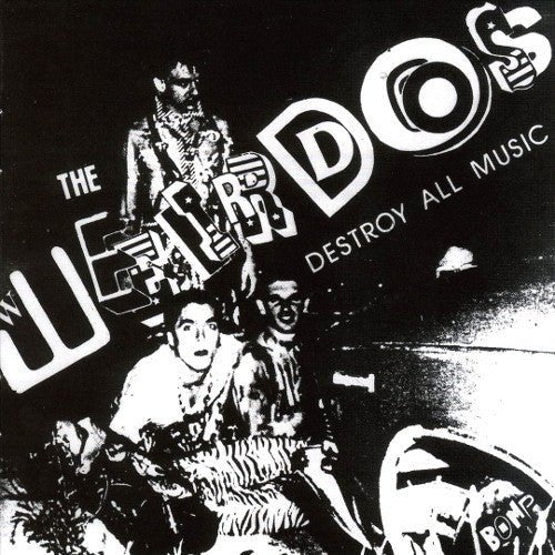 The Weirdos - Destroy All Music   (New Vinyl LP)