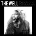 The Well - Death and Consolation  (New Vinyl LP)