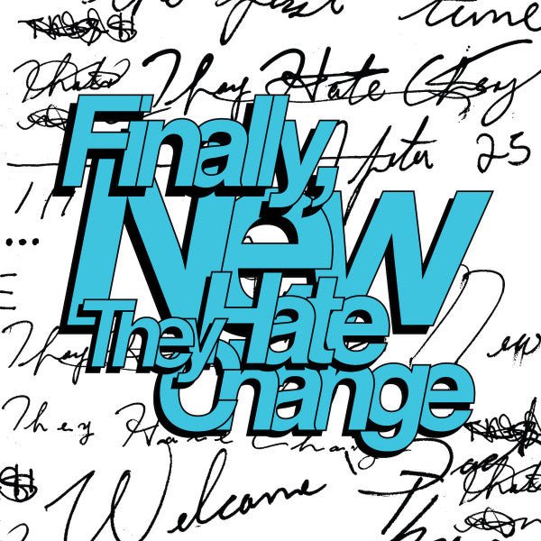 They Hate Change - Finally, New [Coke Bottle Clear Vinyl]  (New Vinyl LP)