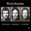 Sommer, Peter ??Til Rotterne, Til Kragerne, Til Hundene