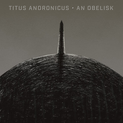 Titus Andronicus - An Obelisk [Grayscale]  (New Vinyl LP)