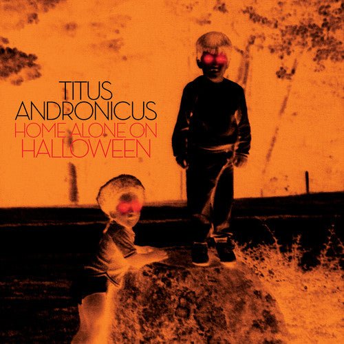 Titus Andronicus - Home Alone on Halloween [Pumpkin Orange Vinyl]  (New Vinyl EP)
