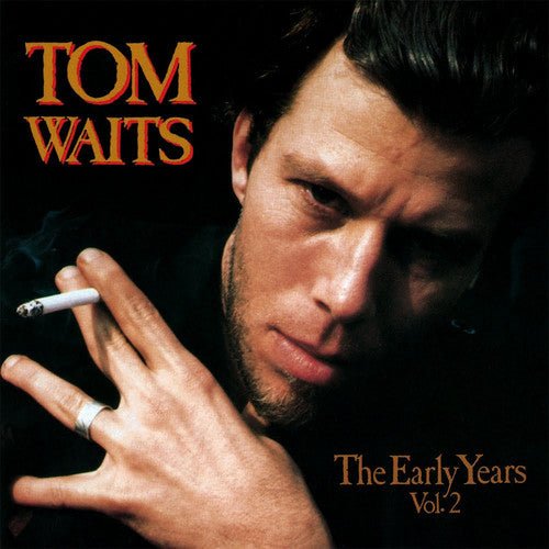 Tom Waits - The Early Years Vol. 2  (New Vinyl LP)